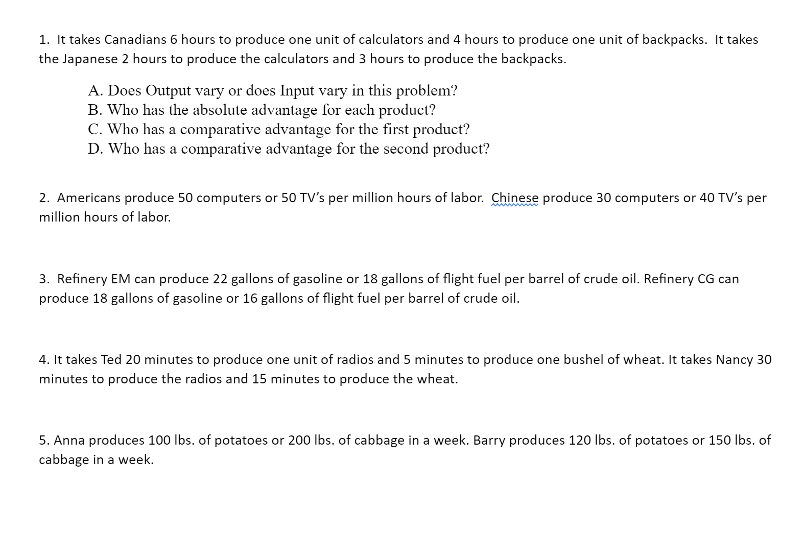 #1 1. It takes Canadians 6 hours to produce one unit of