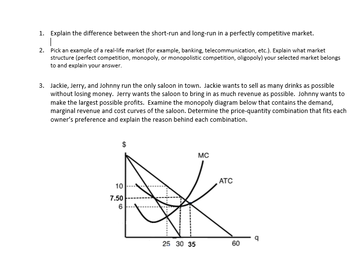  1. 2. Explain the difference between the shortrun and longrun in