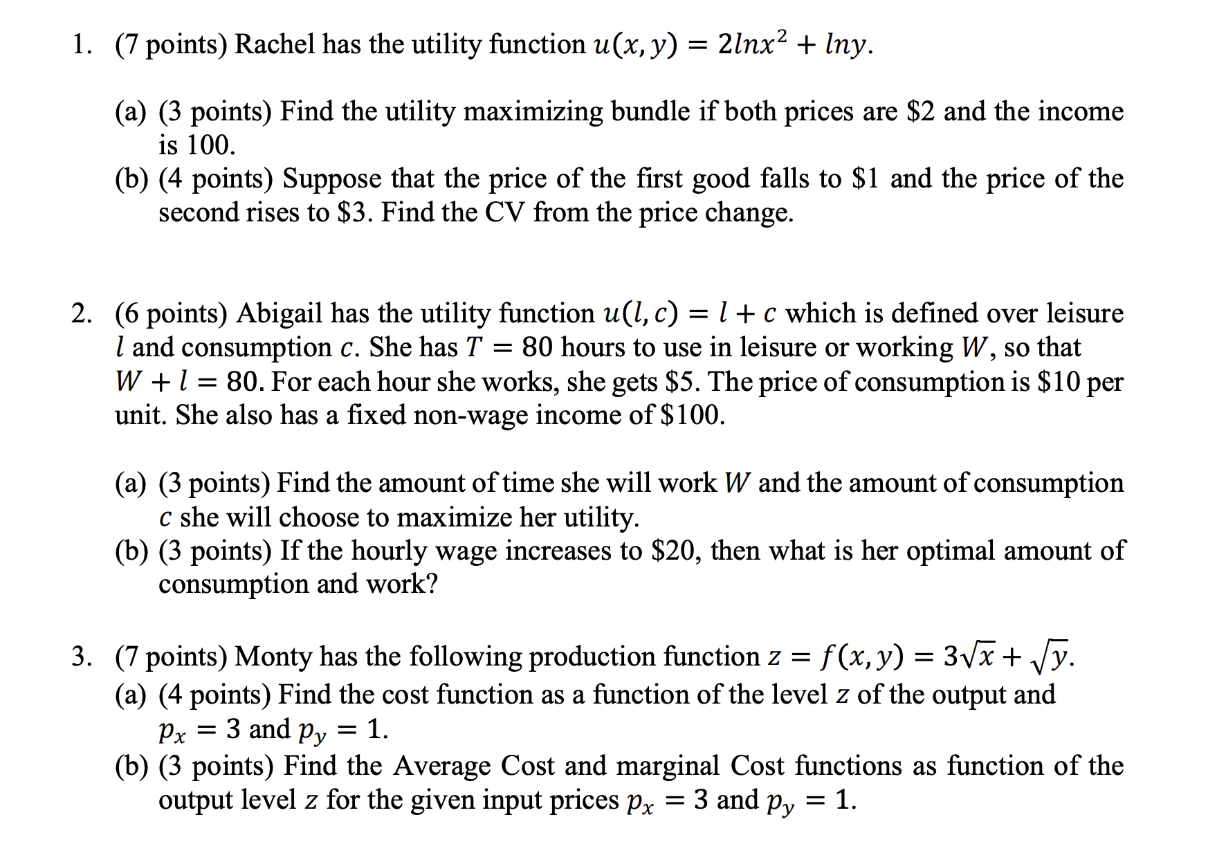  Please answer these questions 1. (7 points) Rachel has the utility