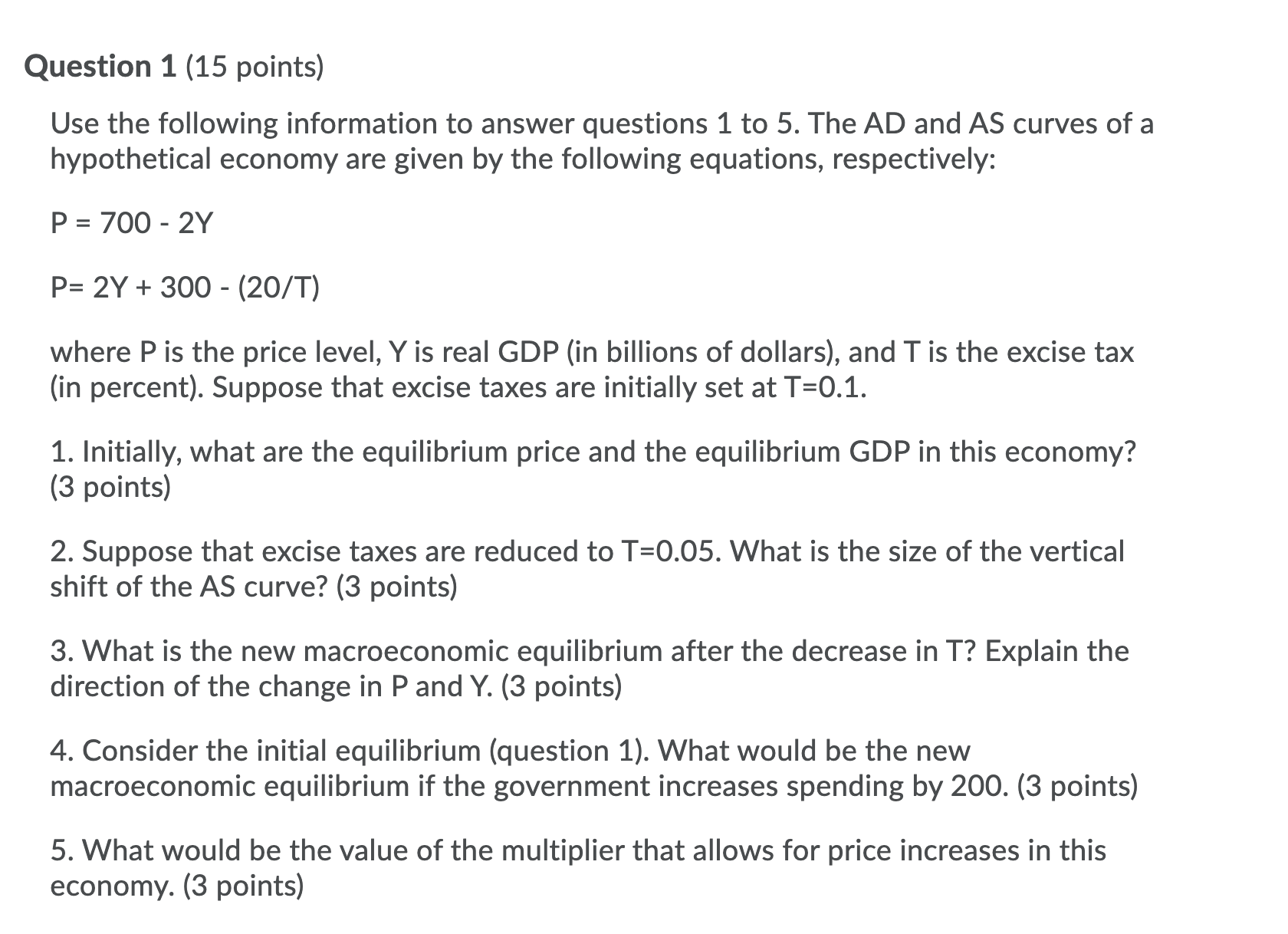 information to answer questions 1 to 5. The AD and AS curves
