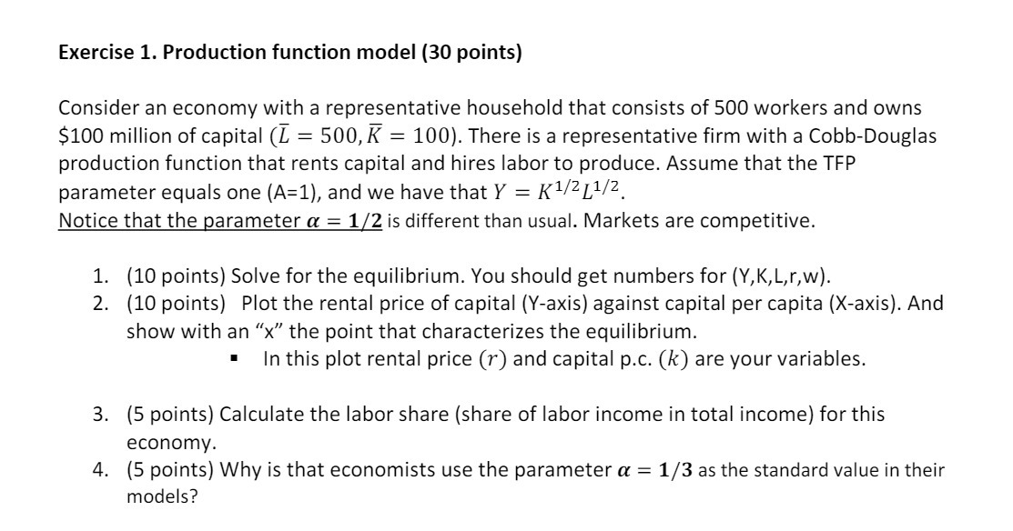 Exercise 1. Production function model {30 points) Consider an economy with