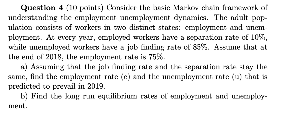 We focus on the decisions of a worker that nds himself unemployed
