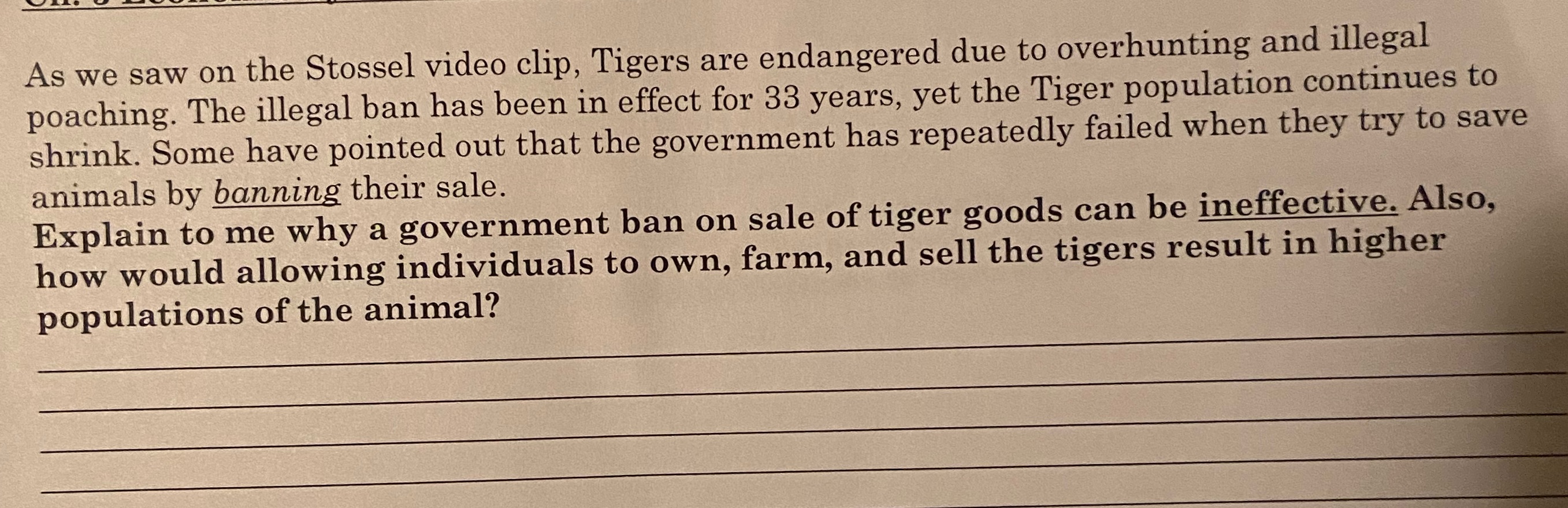 on the Stossel video clip, Tigers are endangered due to overhunting and