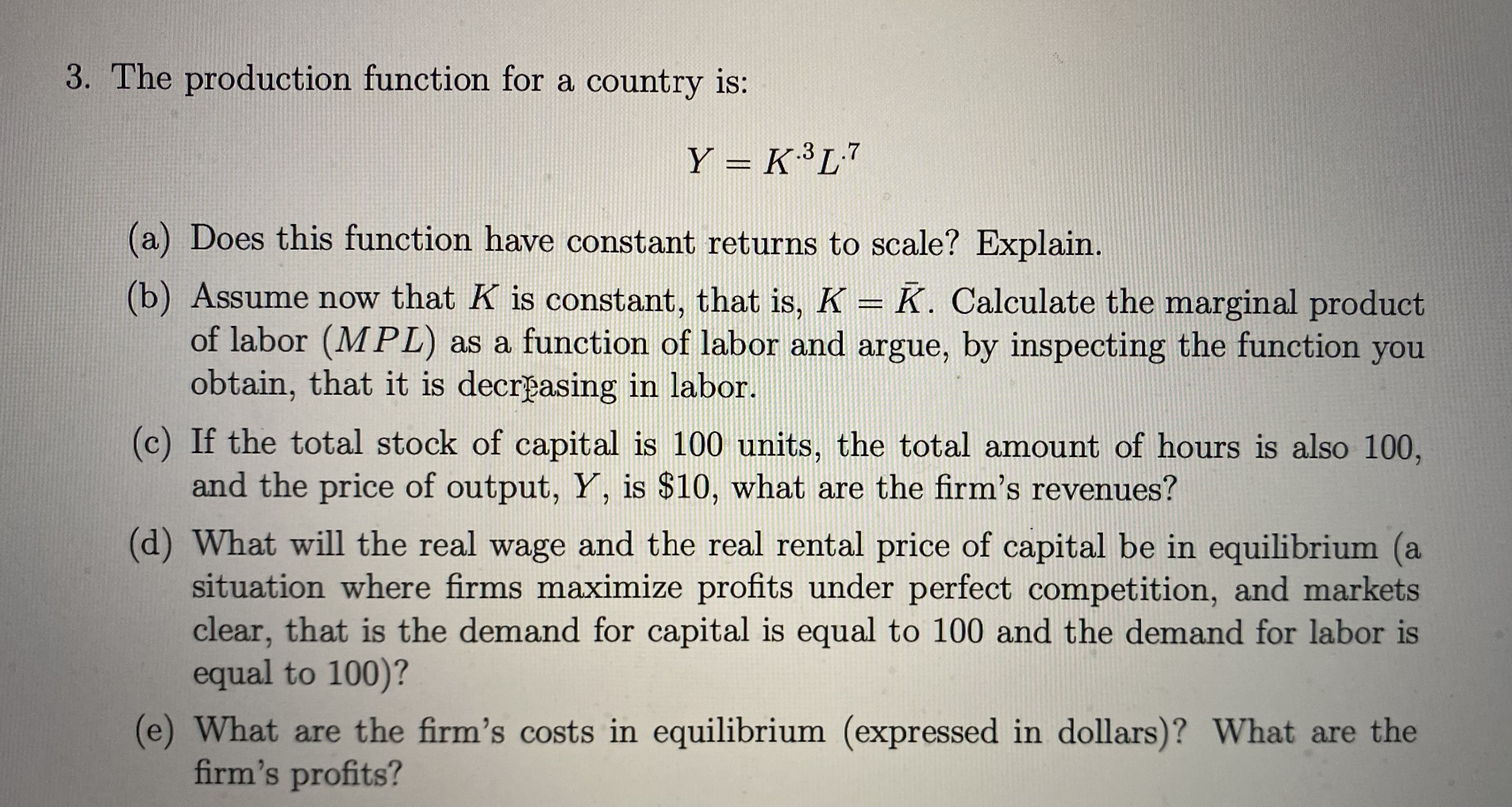 3. The production function for a country is: Y = K.31.7
