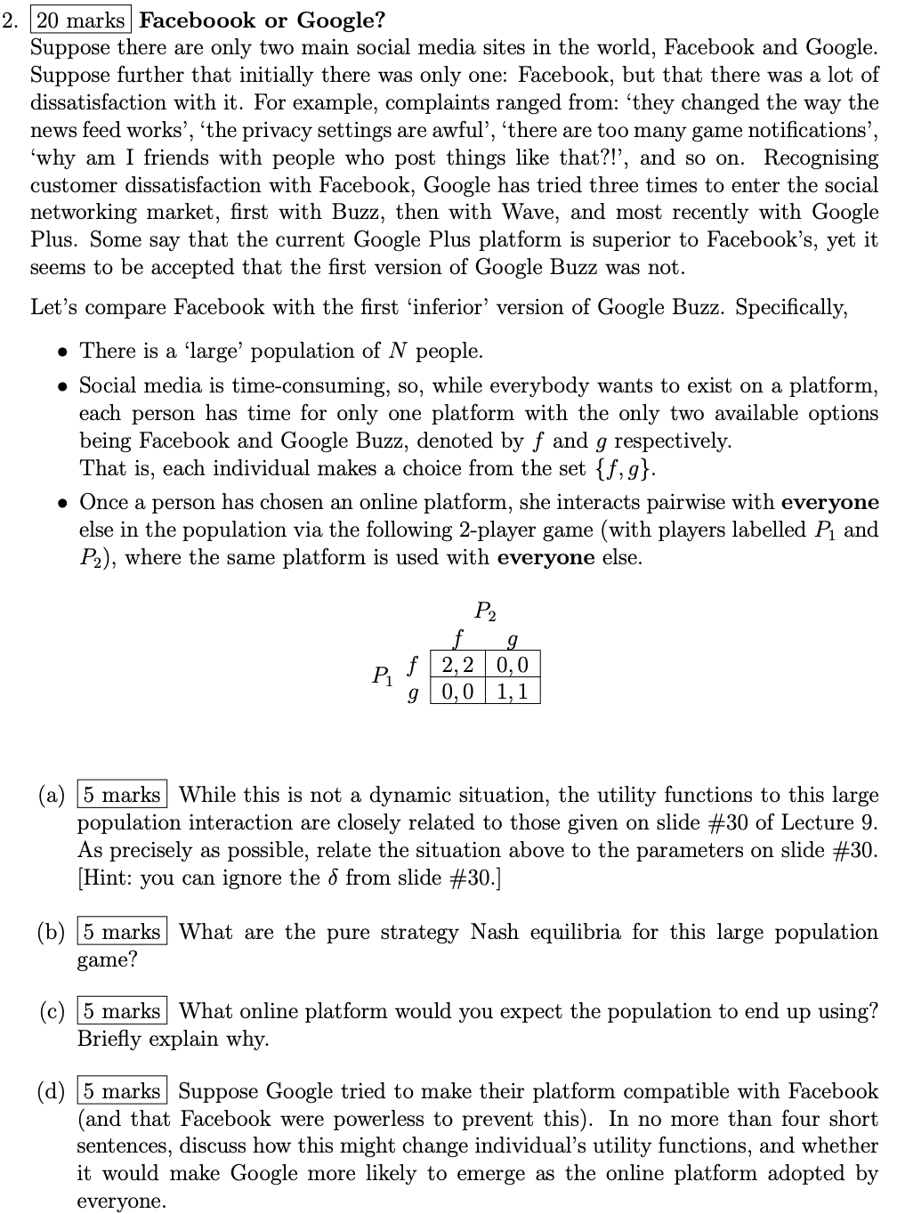  2. Faceboook or Google? Suppose there are only two main social