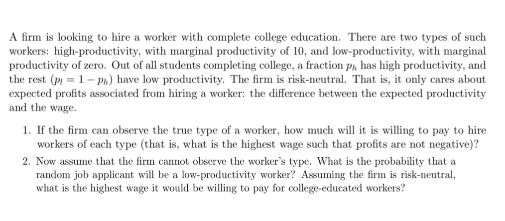 is looking to hire a worker with complete college education. There are