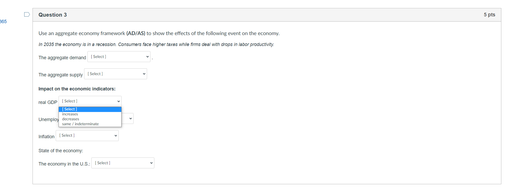 a recession. Consumers face higher taxes while firms deal with drops in