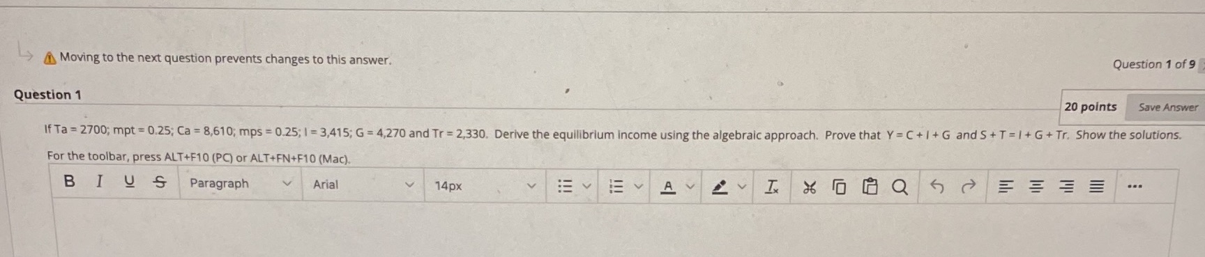 prevents changes to this answer. Question 1 of 9 Question 1 20