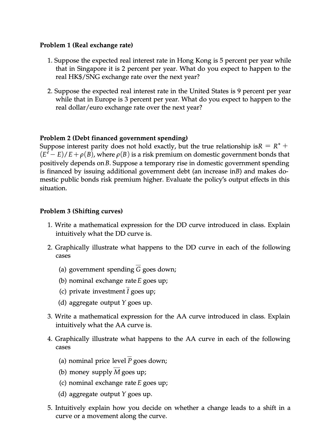 Problem 1 (Real exchange rate) 1. Suppose the expected real interest