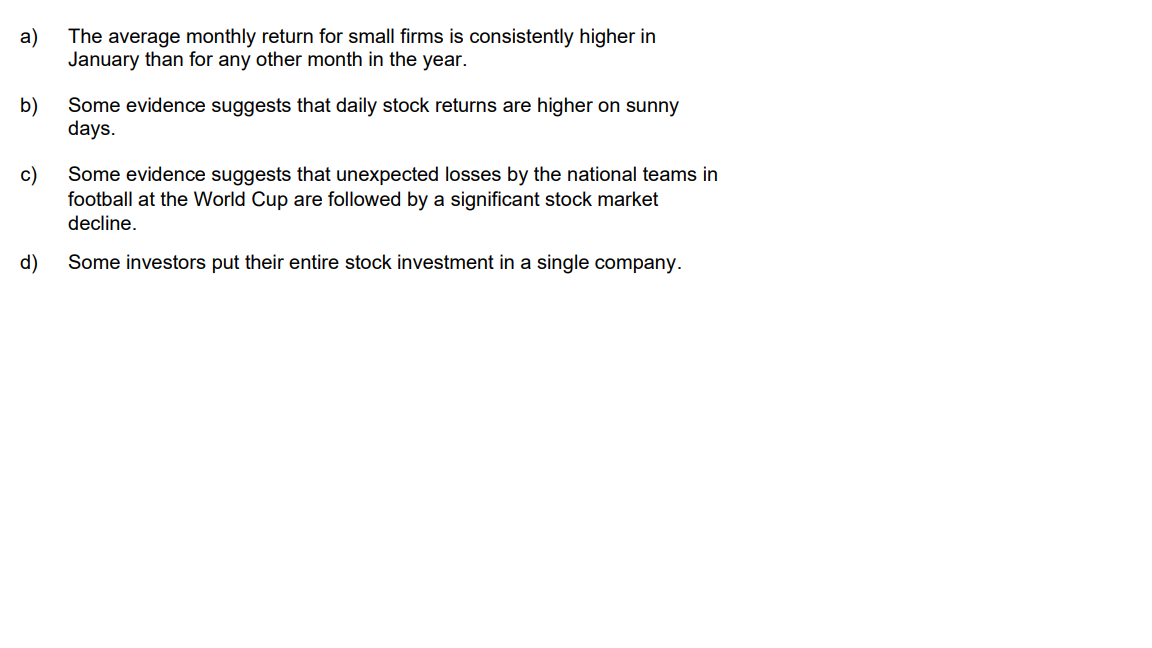  Are the following observations consistent with the efficient market hypothesis? Be
