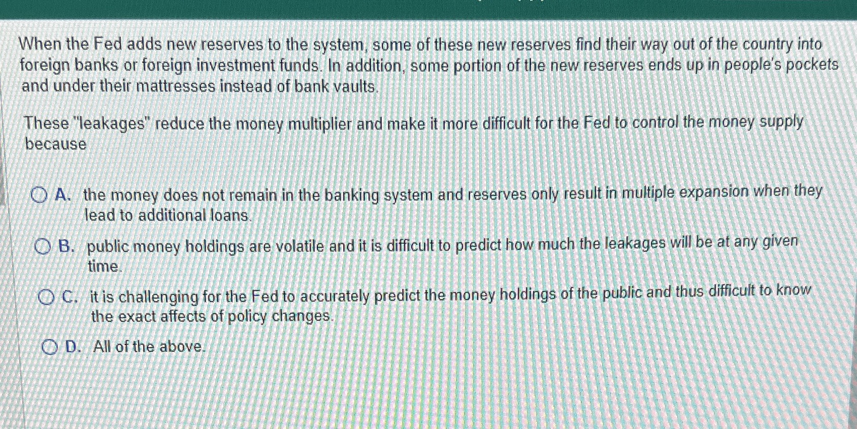 When the Fed adds new reserves to the system, some of