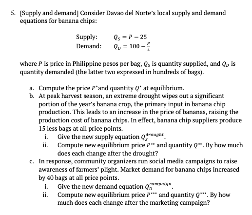  Answer the ff 5. [Supply and demand] Consider Davao del Norte's