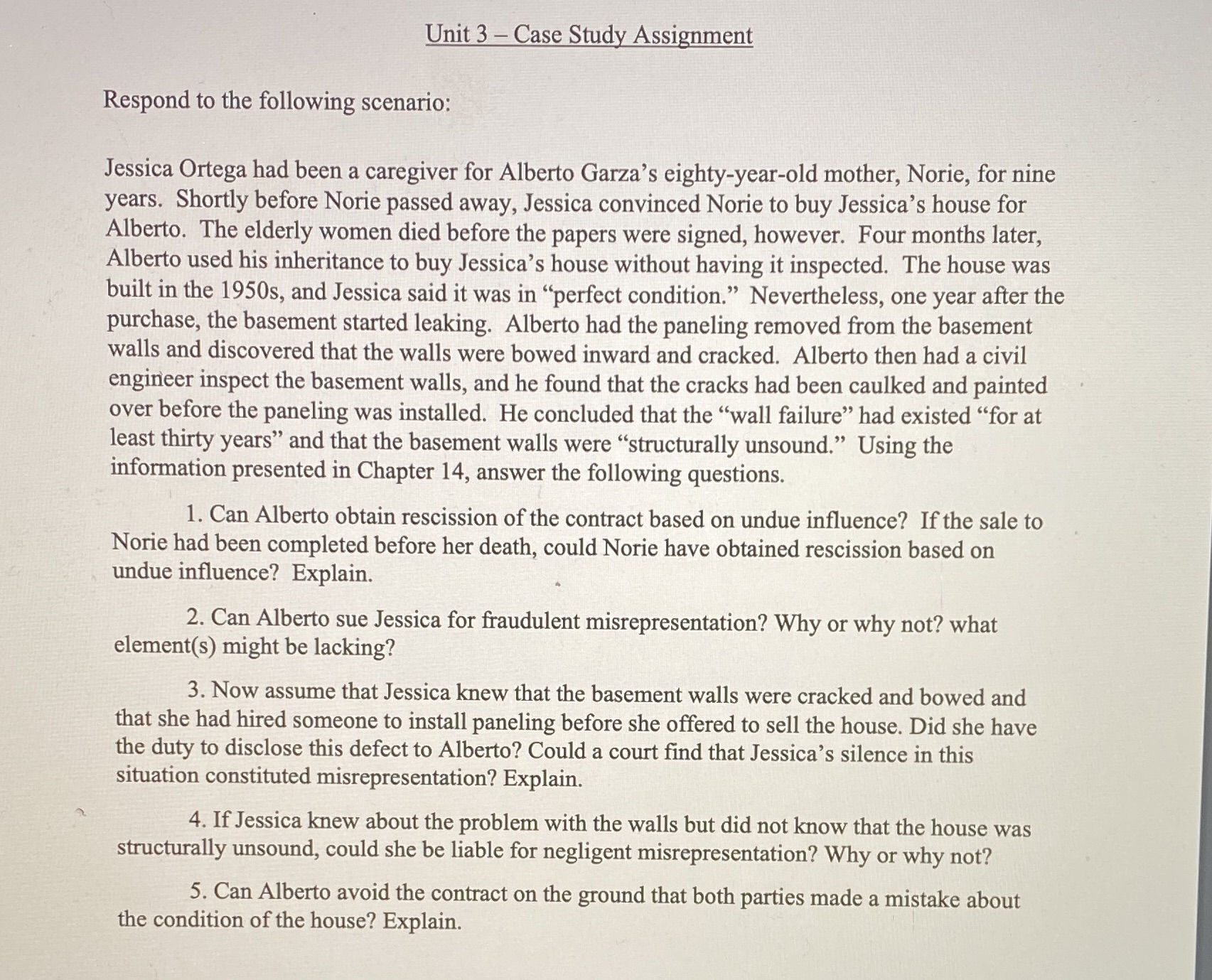  Unit 3 - Case Study Assignment Respond to the following scenario: