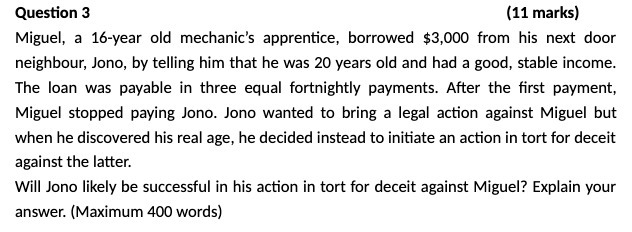  Question 3 (11 marks) Miguel, a 16-year old mechanic's apprentice, borrowed