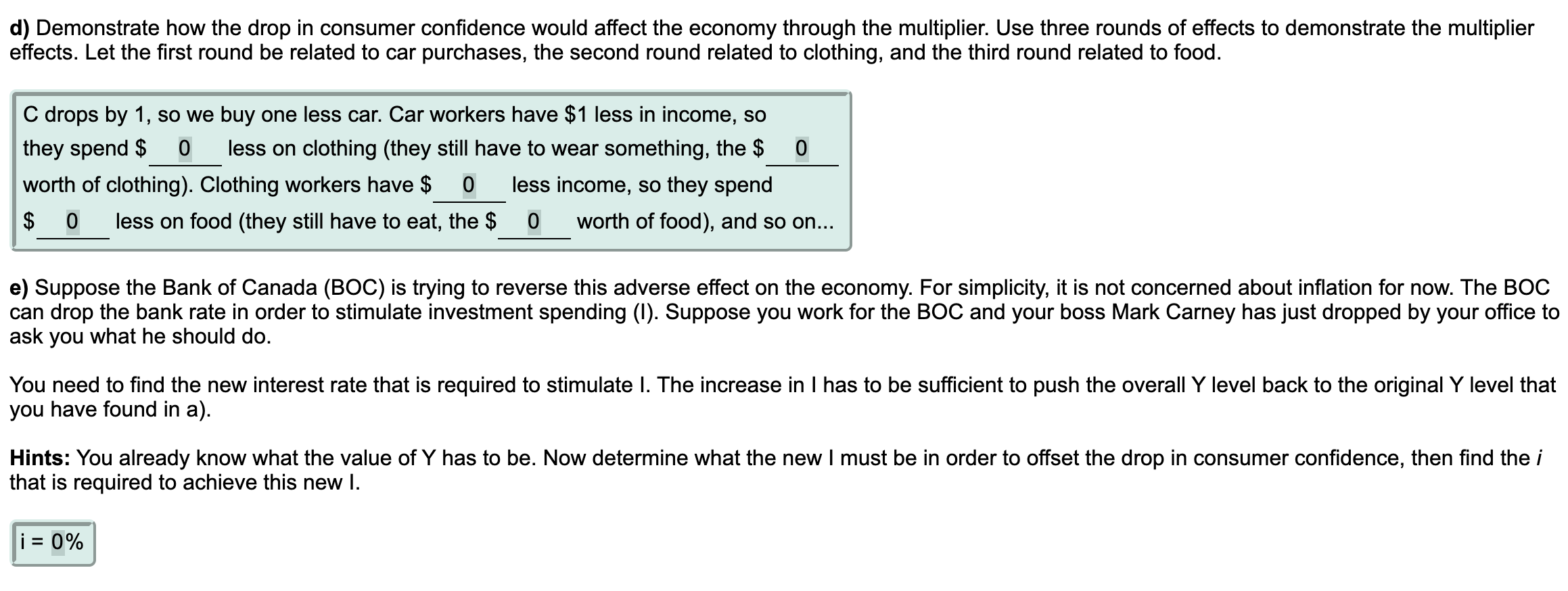 Expenditure: C = 110 + 0.9(Y-T) Investment Expenditure: 1 = 1, 100