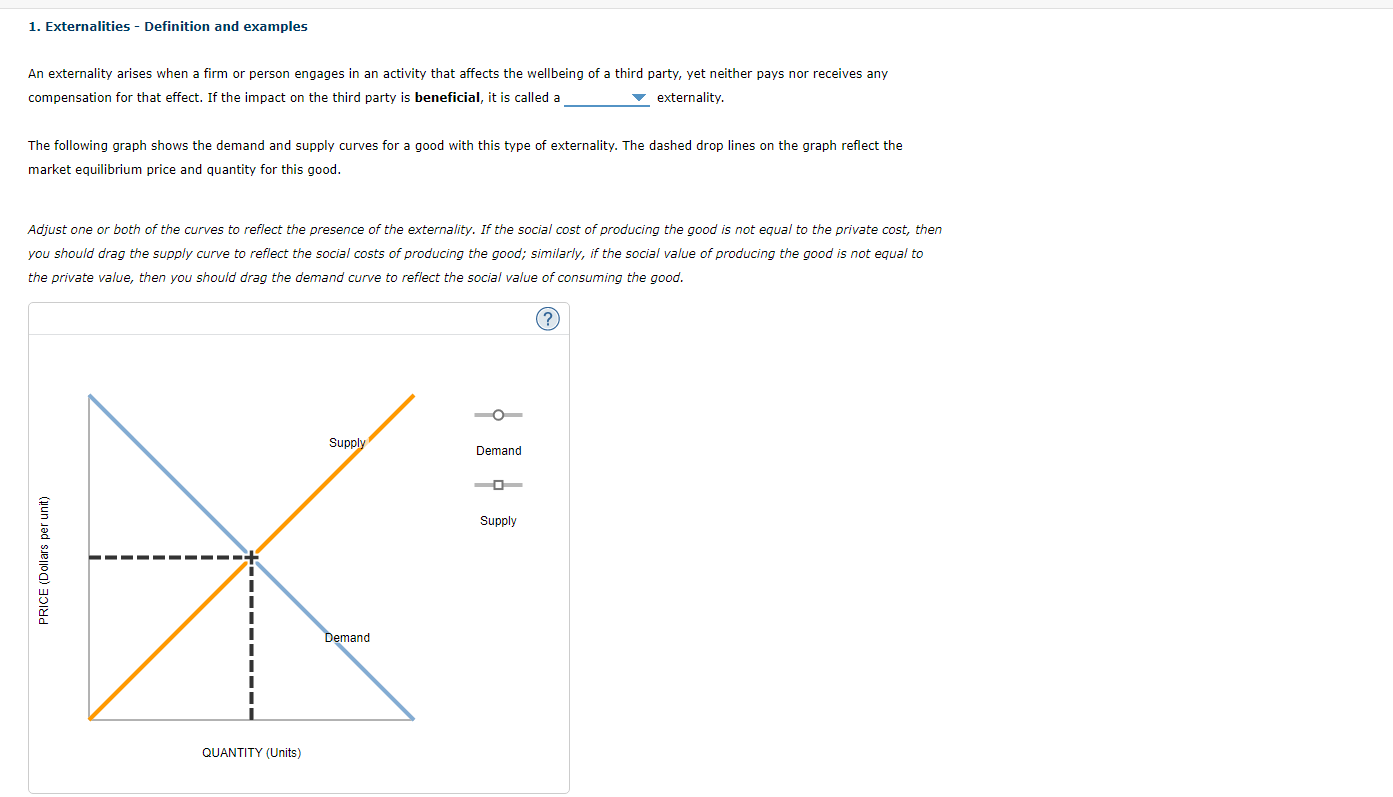  1. Externalities - Definition and examples An externality arises when a