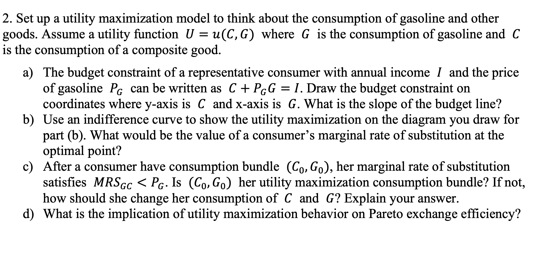  2. Set up a utility maximization model to think about the