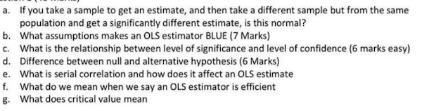  a. If you take a sample to get an estimate, and
