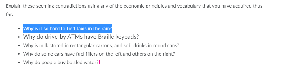  Explain these seeming contradictions using any of the economic principles and
