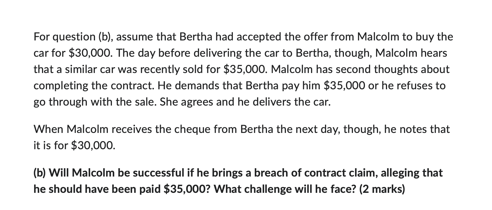 Bertha mails Malcolm a letter saying that she agrees to buy the