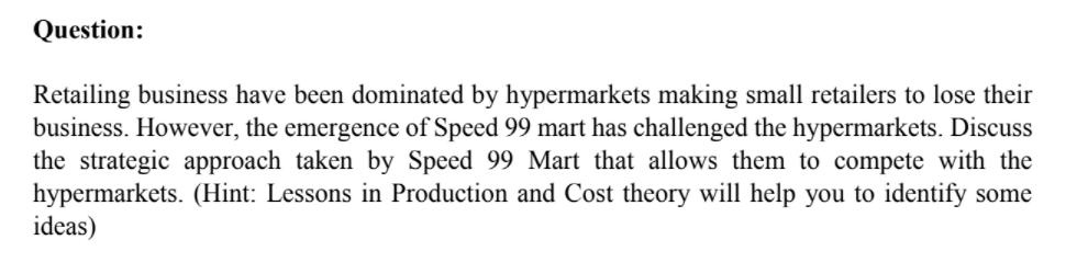 to lose their business. However, the emergence of Speed 99 mart has