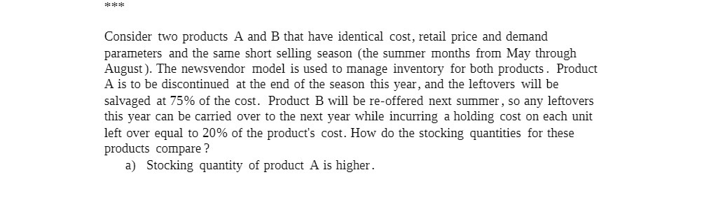 retail price and demand parameters and the same short selling season (the