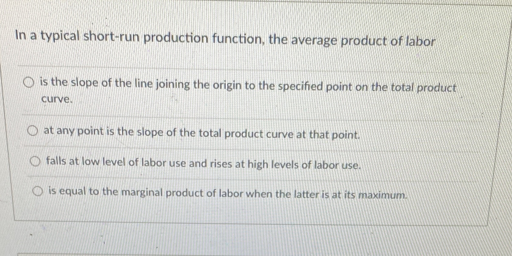 In a typical short-run production function, the average product of labor