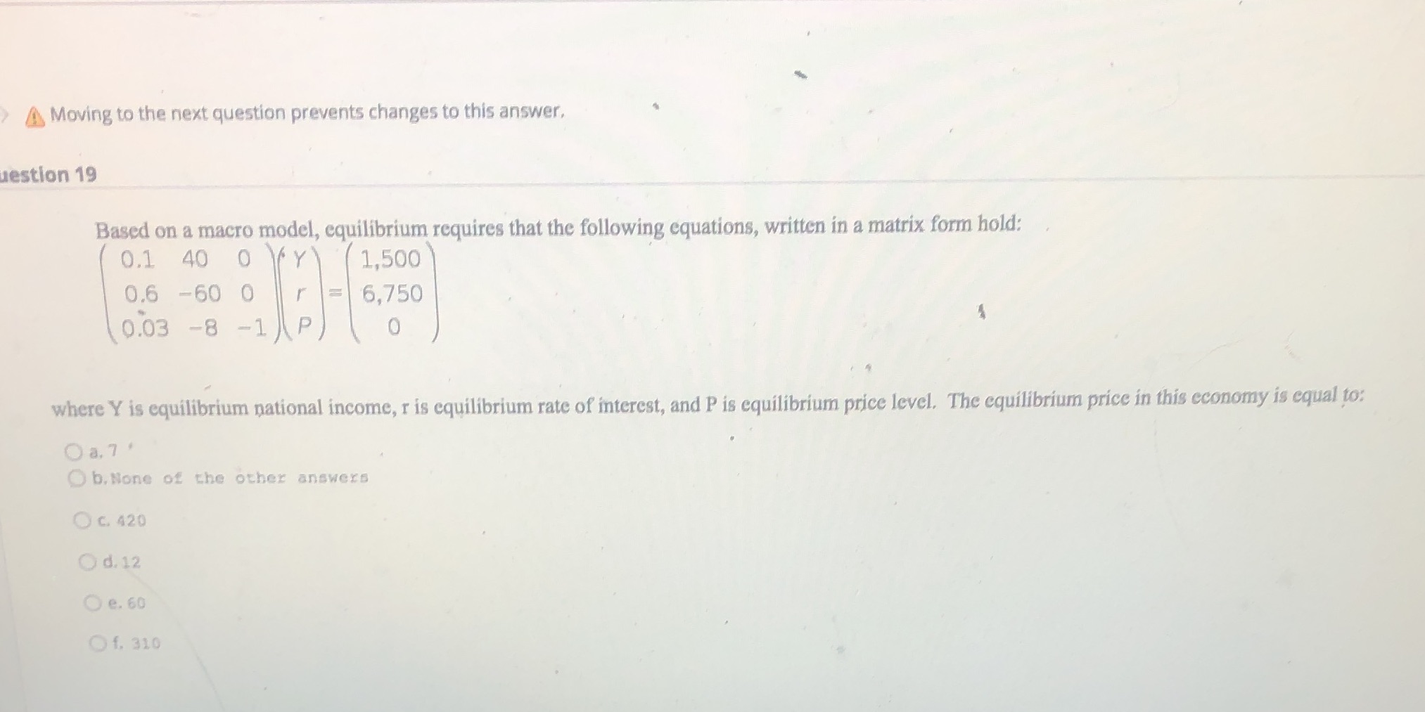  Math Econ A Moving to the next question prevents changes to