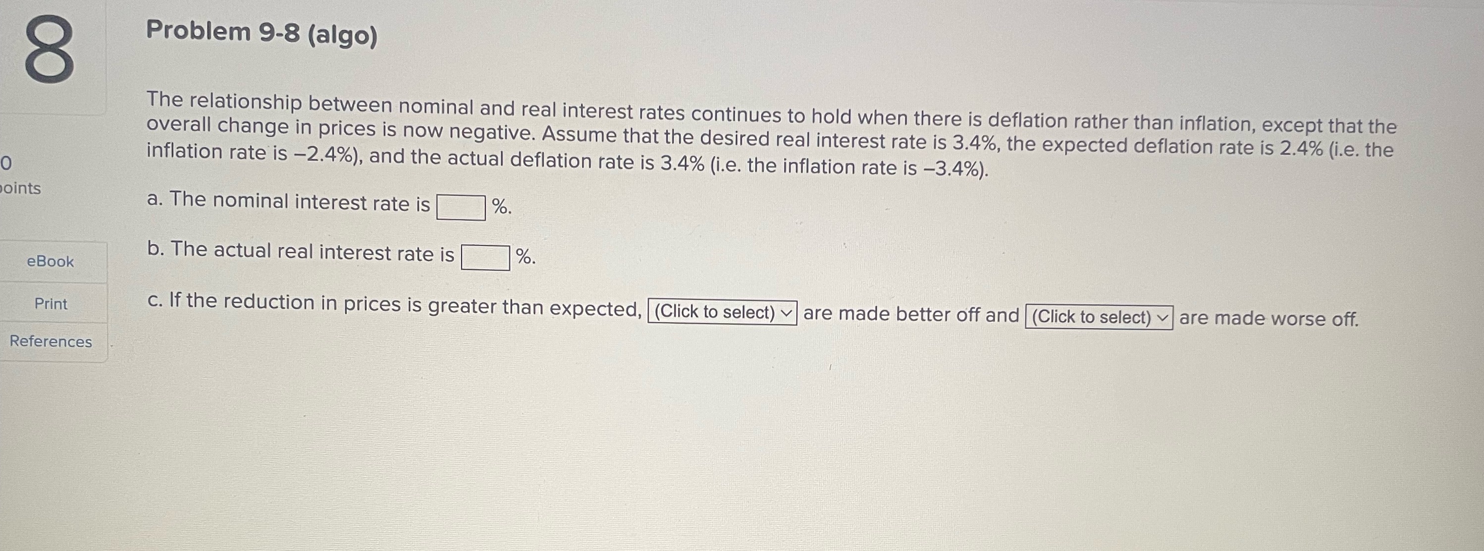 rates continues to hold when there is deflation rather than inflation, except