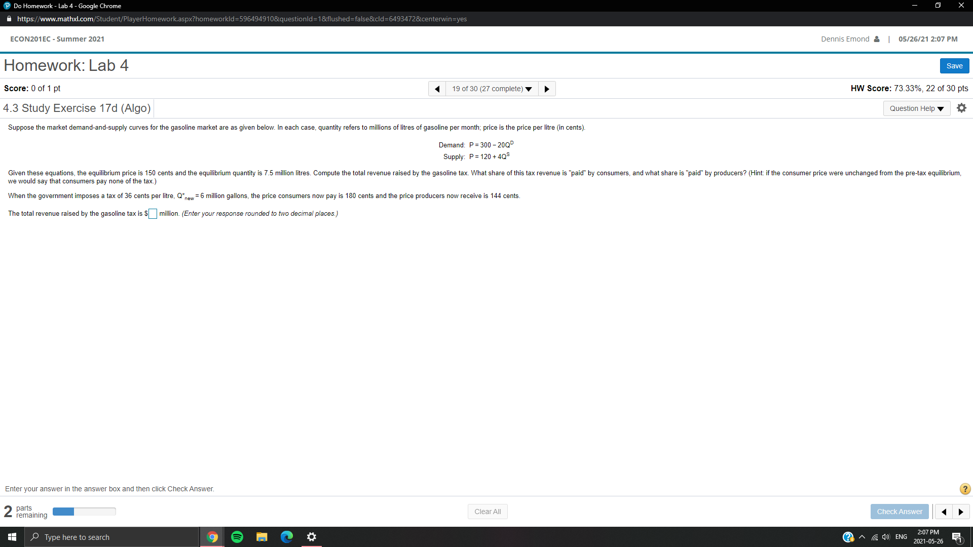 Chrome https://www.mathxl.com/Student/PlayerHomework.aspx?homeworkld=596494910&questionld =1&flushed=false&cld=64934728centerwin=yes ECON201EC - Summer 2021 Dennis Emond & | 05/26/21