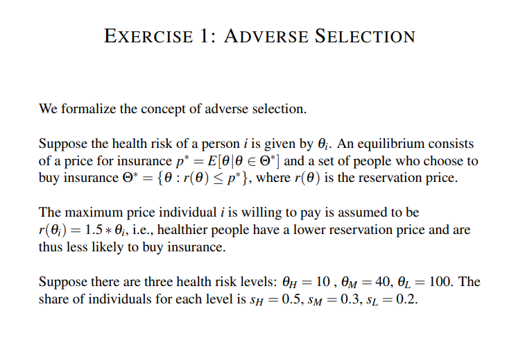 Adverse Selection (see topic 10): Suppose person i has "health risks" given