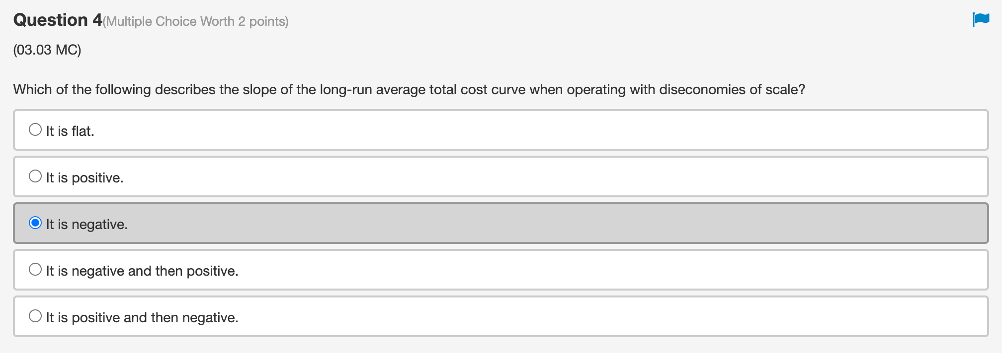  Microeconomics 1 Question 4(Multiple Choice Worth 2 points) (03.03 MC) Which