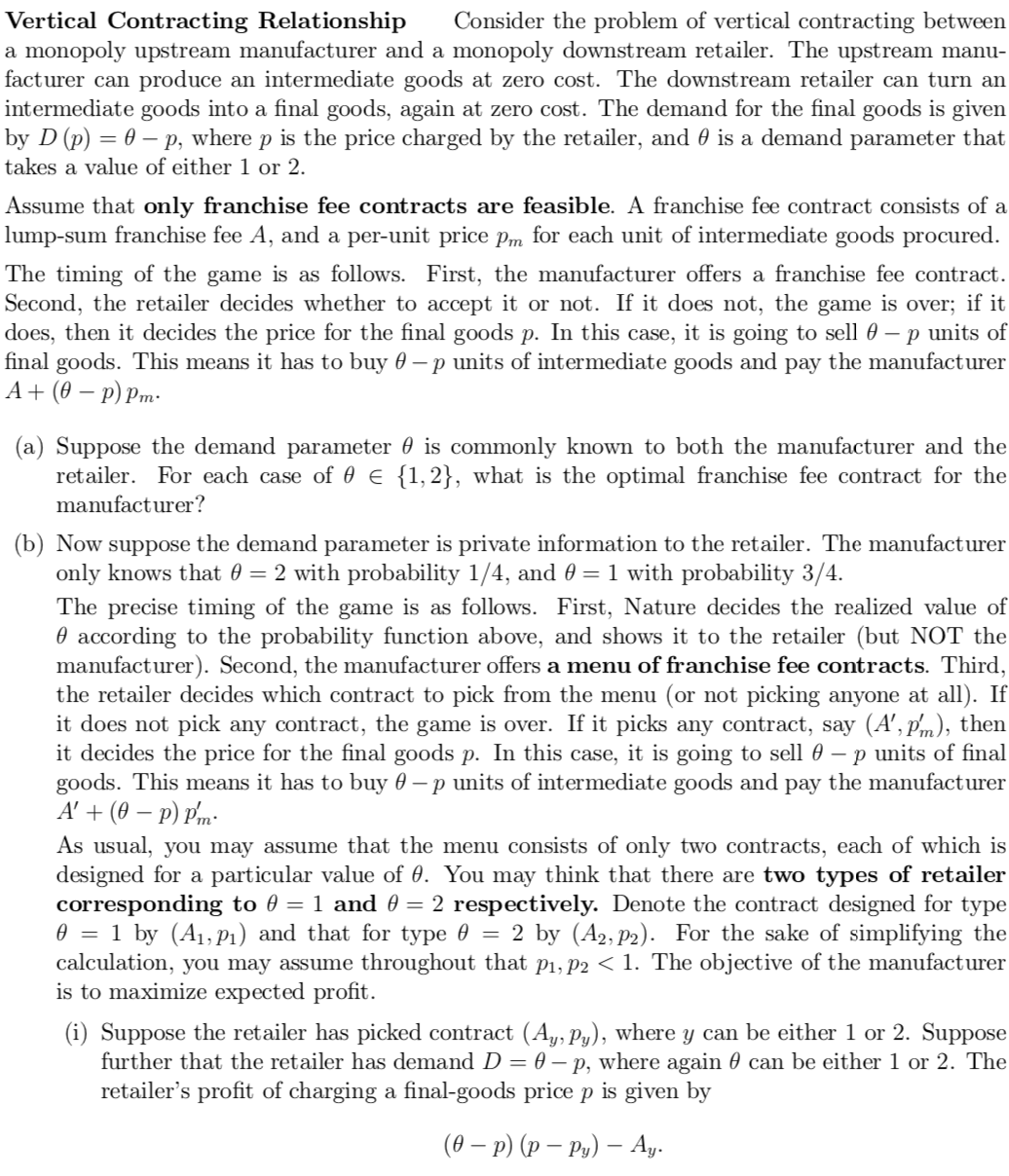  Vertical Contracting Relationship Consider the problem of vertical contracting between a