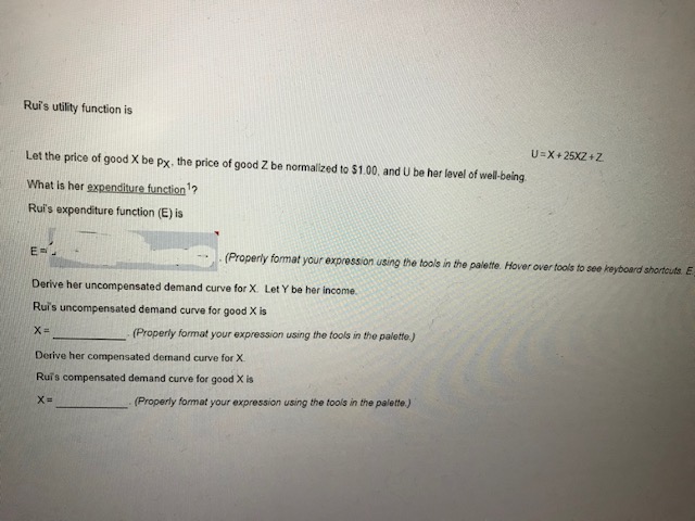be normalized to $1.00, and U be her level of well-being. What
