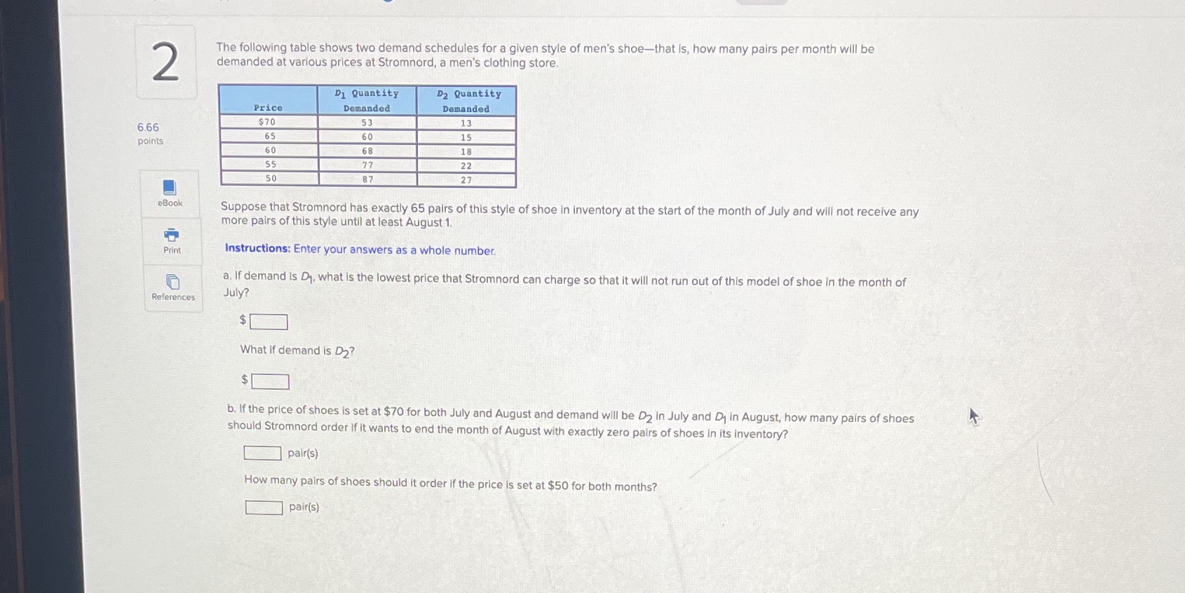2 The following table shows two demand schedules for a given