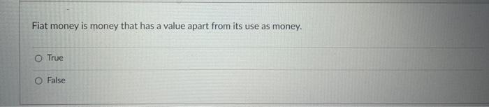 allowing people to write checks against their deposits. O True FalseThe money