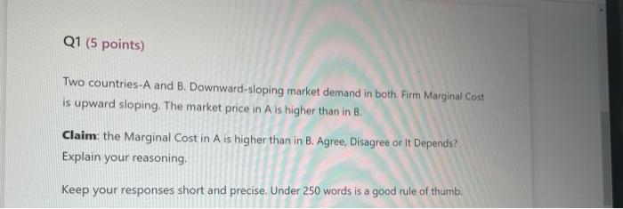 Q1 (5 points) Two countries-A and B. Downward-sloping market demand in