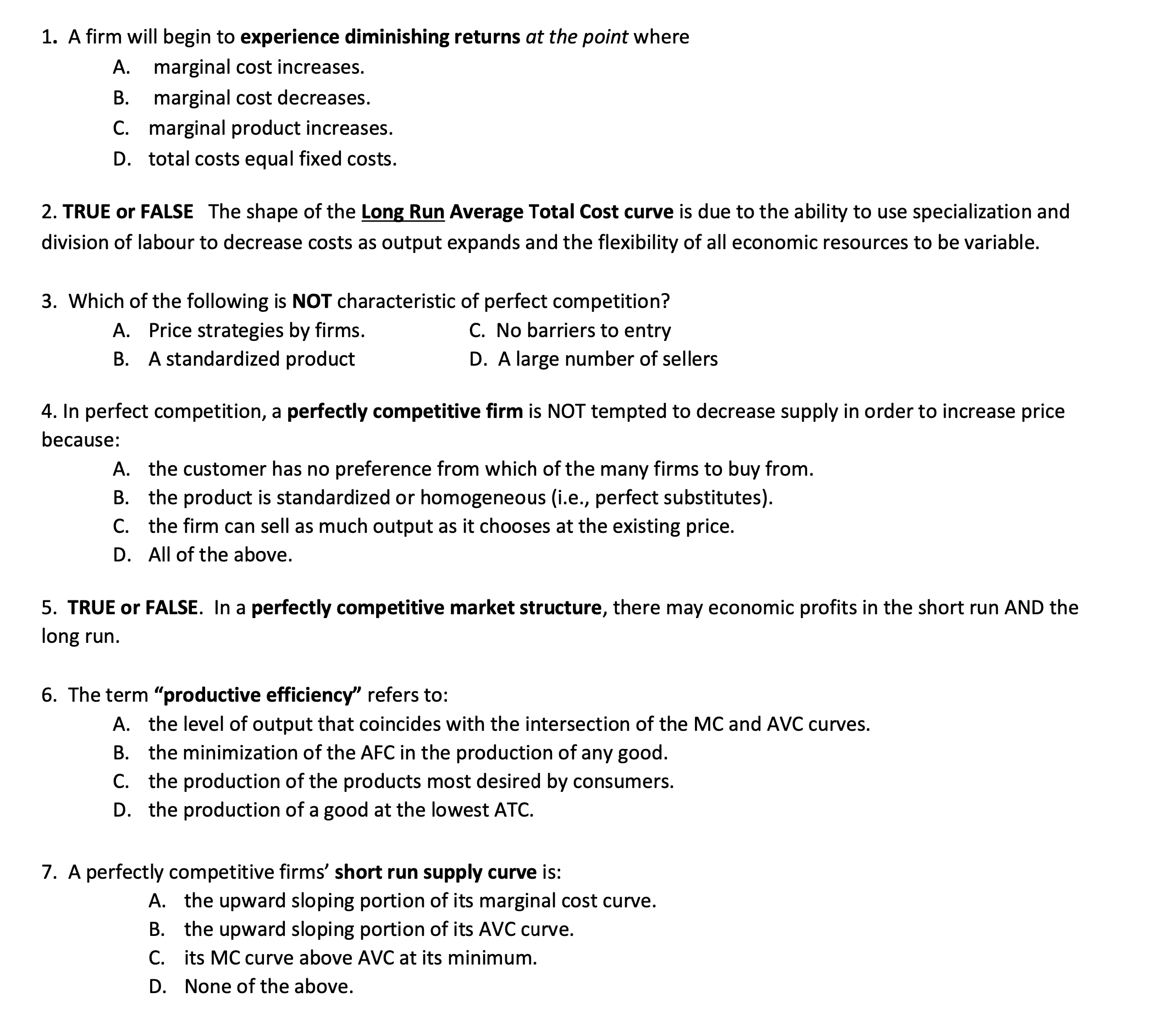 TRUE or FALSE The shape of the Long Run Average Total Cost