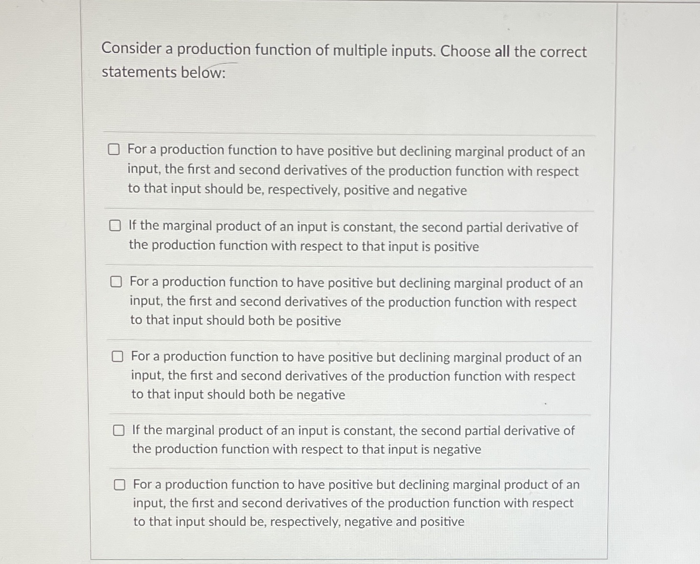 multiple inputs. Choose all the correct statements below: O For a production