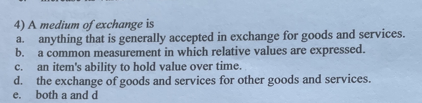 Please answer the following question. Thank you. 4) A medium of