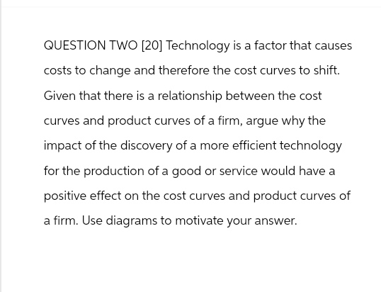 change and therefore the cost curves to shift. Given that there is