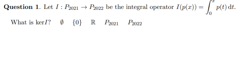 the question comes with! Question 1. Let I : P2021 - P2022