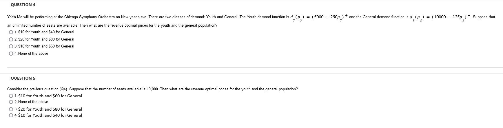 Symphony Orchestra on New year's eve. There are two classes of demand: