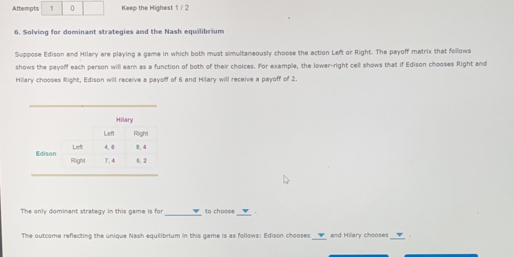 for dominant strategies and the Nash equilibrium Suppose Edison and Hilary are