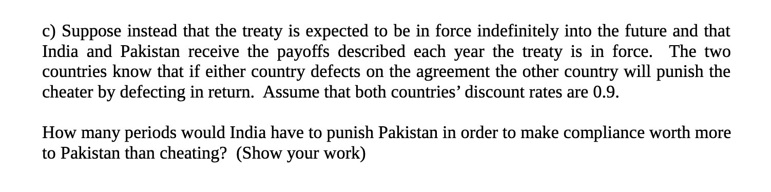  c) Suppose instead that the treaty is expected to be in