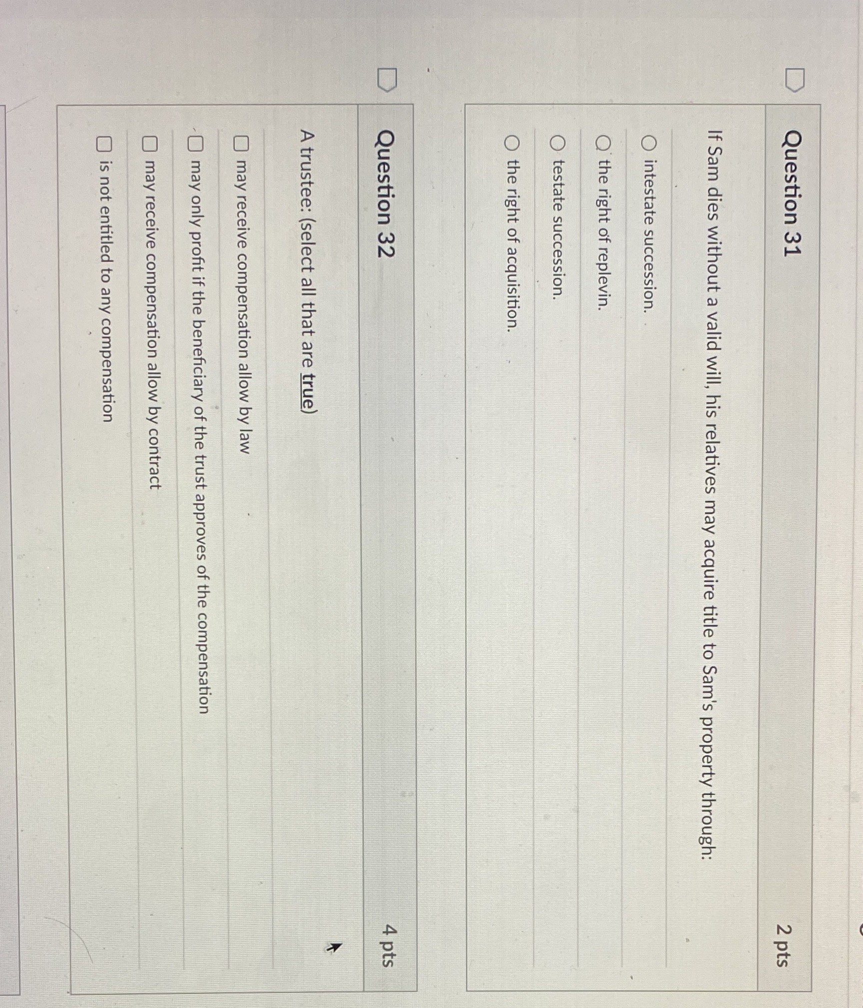  Question 31 2 pts If Sam dies without a valid will,