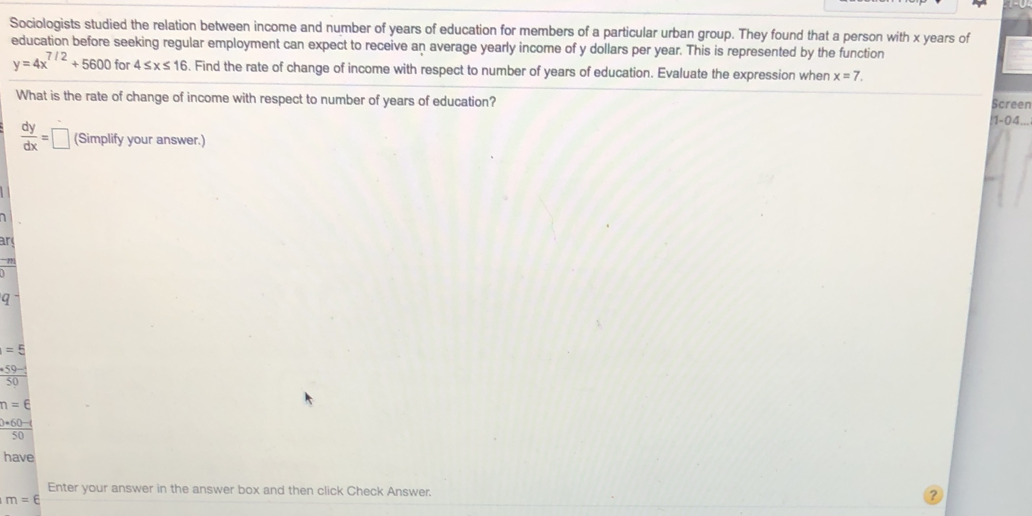 help me solve please Sociologists studied the relation between income and