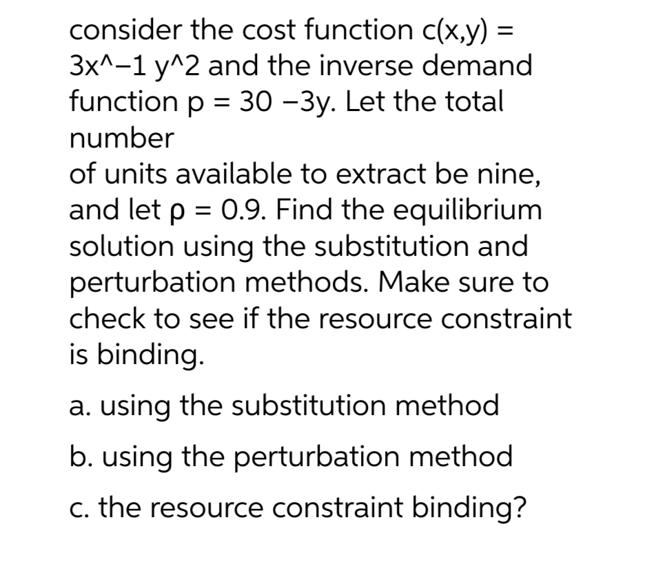  V2 consider the cost function c(x,y) = 3x"1 y"2 and the