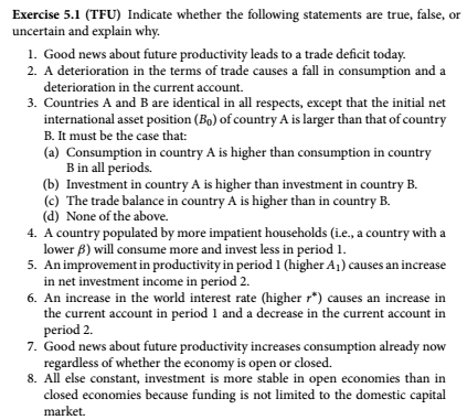 or uncertain and explain why. 1. Good news about future productivity leads