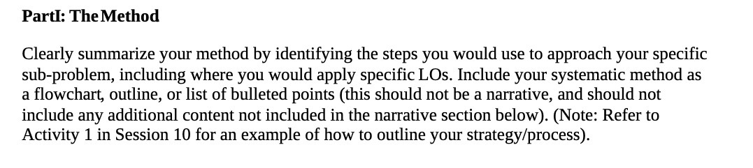 you would use to approach your specific sub-problem, including where you would